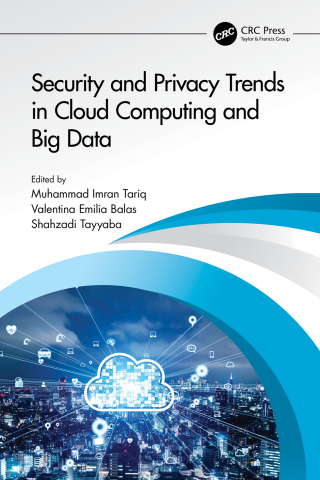Omslagafbeelding: Security and Privacy Trends in Cloud Computing and Big Data 1st edition 9781032967264