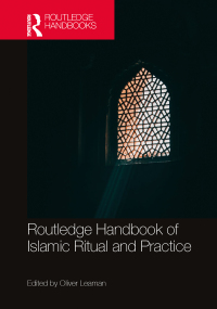Omslagafbeelding: Routledge Handbook of Islamic Ritual and Practice 1st edition 9780367491246
