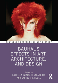 表紙画像: Bauhaus Effects in Art, Architecture, and Design 1st edition 9781032214689