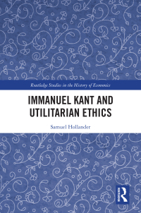 Imagen de portada: Immanuel Kant and Utilitarian Ethics 1st edition 9781032198170