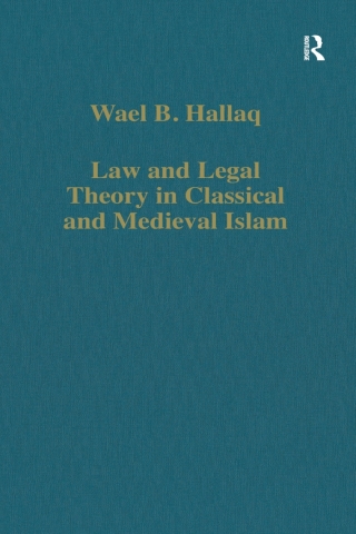 Cover image: Law and Legal Theory in Classical and Medieval Islam 1st edition 9780860784562