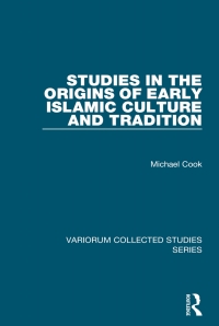 Cover image: Studies in the Origins of Early Islamic Culture and Tradition 1st edition 9780860789161