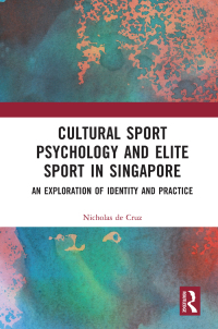 Imagen de portada: Cultural Sport Psychology and Elite Sport in Singapore 1st edition 9781032233567