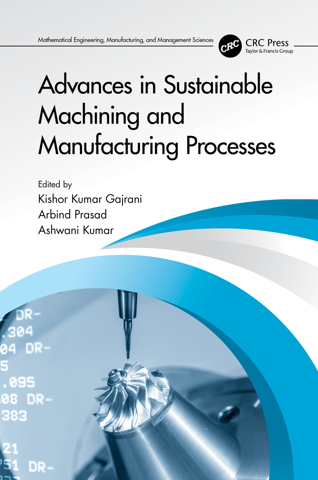 Advances in Sustainable Machining and Manufacturing Processes 1st Edition