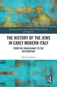 Imagen de portada: The History of the Jews in Early Modern Italy 1st edition 9781032036694