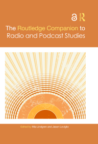 Cover image: The Routledge Companion to Radio and Podcast Studies 1st edition 9780367432638