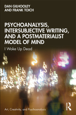 Cover image: Psychoanalysis, Intersubjective Writing, and a Postmaterialist Model of Mind 1st edition 9780367335335