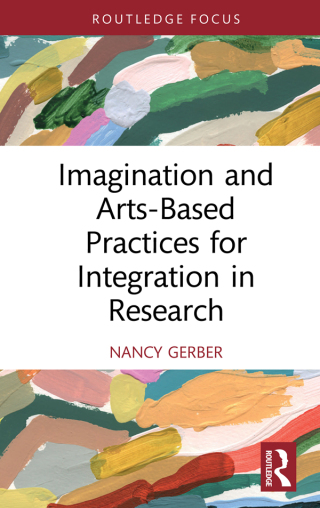 Cover image: Imagination and Arts-Based Practices for Integration in Research 1st edition 9781032196404