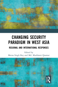 Imagen de portada: Changing Security Paradigm in West Asia 1st edition 9781032267616