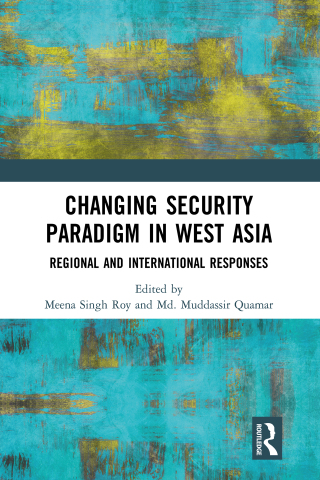 Cover image: Changing Security Paradigm in West Asia 1st edition 9781032267616