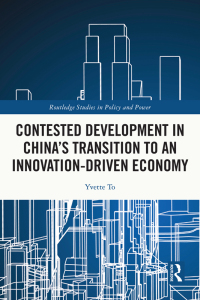 Cover image: Contested Development in China's Transition to an Innovation-driven Economy 1st edition 9781032101330