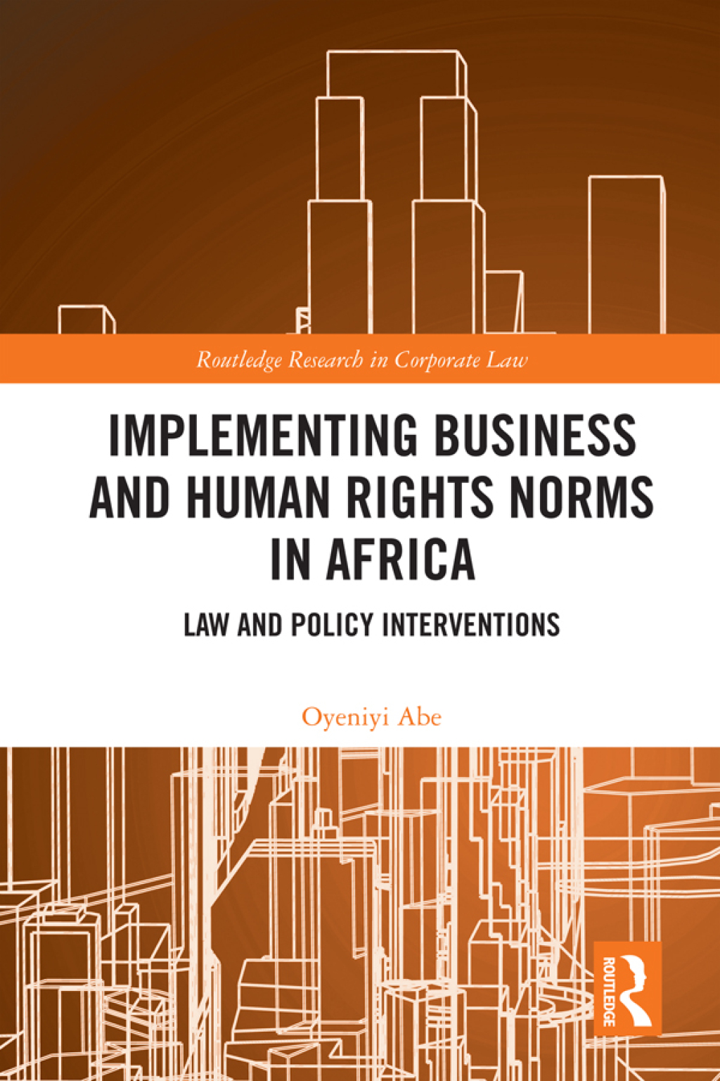 Implementing Business and Human Rights Norms in Africa: Law and Policy Interventions 1st Edition