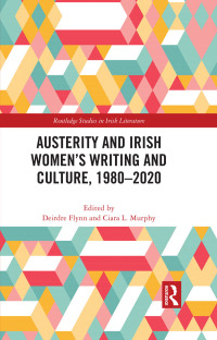 Titelbild: Austerity and Irish Women’s Writing and Culture, 1980–2020 1st edition 9781032075204