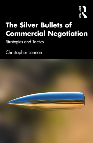 Titelbild: The Silver Bullets of Commercial Negotiation 1st edition 9781032204741