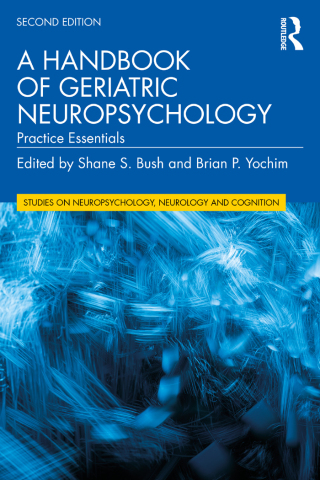 Cover image: A Handbook of Geriatric Neuropsychology 2nd edition 9780367554521