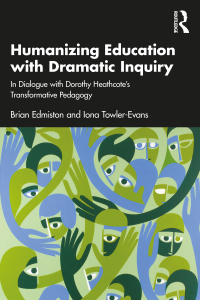 Cover image: Humanizing Education with Dramatic Inquiry 1st edition 9781032216621