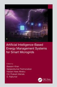 صورة الغلاف: Artificial Intelligence-Based Energy Management Systems for Smart Microgrids 1st edition 9780367754341