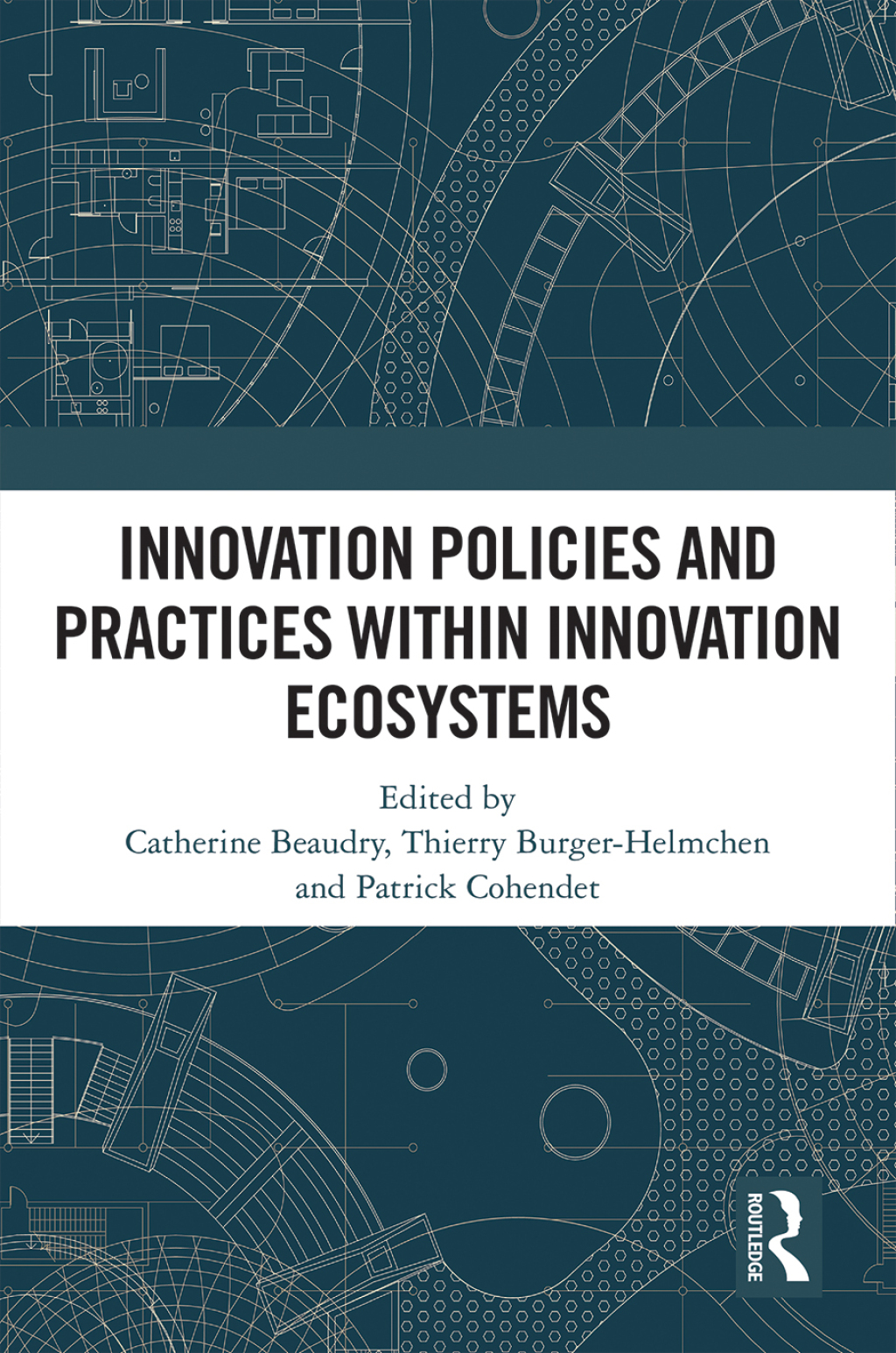 Innovation Policies and Practices within Innovation Ecosystems 1st Edition