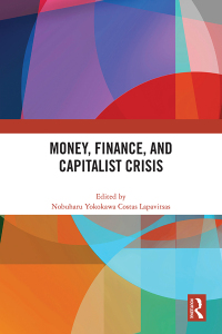 صورة الغلاف: Money, Finance, and Capitalist Crisis 1st edition 9781032249360