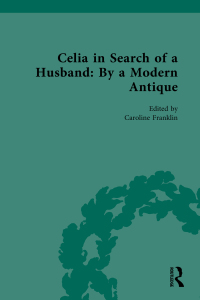 Cover image: Celia in Search of a Husband: By a Modern Antique 1st edition 9780367758356