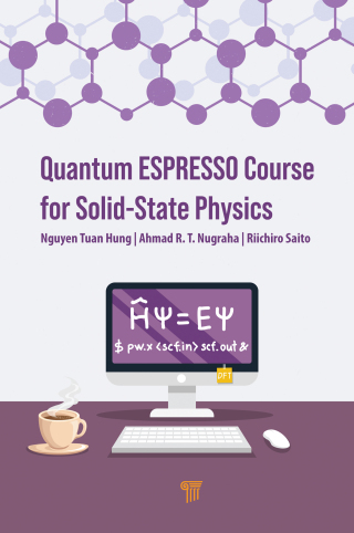 Cover image: Quantum ESPRESSO Course for Solid-State Physics 1st edition 9789814968379