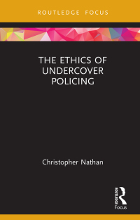 Imagen de portada: The Ethics of Undercover Policing 1st edition 9780367264581