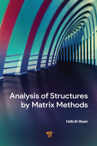 Imagen de portada: Analysis of Structures by Matrix Methods 1st edition 9789814968195