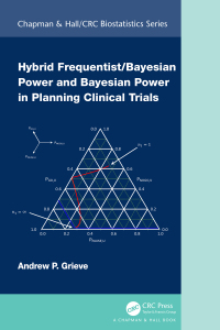 Imagen de portada: Hybrid Frequentist/Bayesian Power and Bayesian Power in Planning Clinical Trials 1st edition 9781032111292