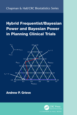 صورة الغلاف: Hybrid Frequentist/Bayesian Power and Bayesian Power in Planning Clinical Trials 1st edition 9781032111315