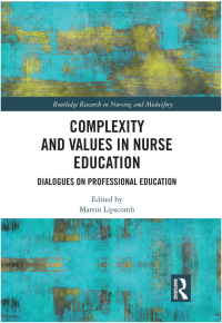 صورة الغلاف: Complexity and Values in Nurse Education 1st edition 9781032271064