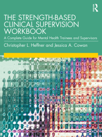 صورة الغلاف: The Strength-Based Clinical Supervision Workbook 1st edition 9780367439361