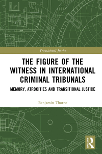 Imagen de portada: The Figure of the Witness in International Criminal Tribunals 1st edition 9781032059884
