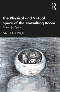 Imagen de portada: The Physical and Virtual Space of the Consulting Room 1st edition 9781032035956