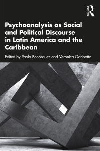 Cover image: Psychoanalysis as Social and Political Discourse in Latin America and the Caribbean 1st edition 9781032209838