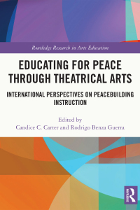 Cover image: Educating for Peace through Theatrical Arts 1st edition 9781032130507
