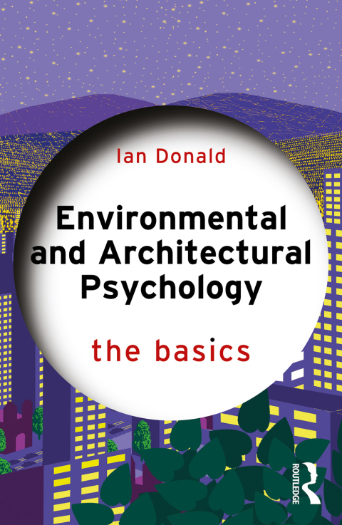 Environmental and Architectural Psychology: The Basics, 1st Edition - FULL INSTANT DOWNLOAD | PDF DOCX EPUB