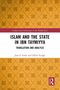 صورة الغلاف: Islam and the State in Ibn Taymiyya 1st edition 9781032131856