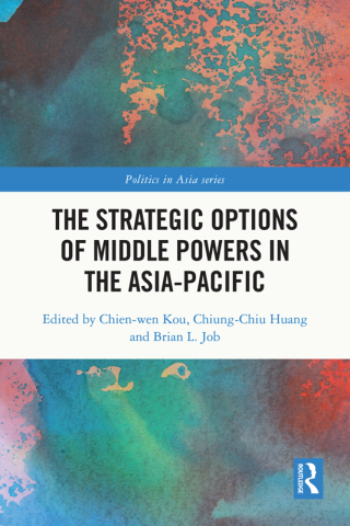 Cover image: The Strategic Options of Middle Powers in the Asia-Pacific 1st edition 9780367741600
