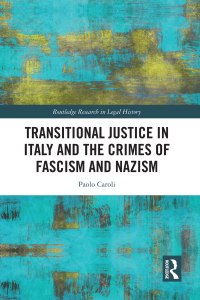 Titelbild: Transitional Justice in Italy and the Crimes of Fascism and Nazism 1st edition 9781032226231