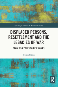 Cover image: Displaced Persons, Resettlement and the Legacies of War 1st edition 9781032213576