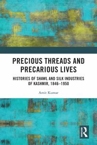 Cover image: Precious Threads and Precarious Lives 1st edition 9781032468631