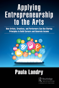 Cover image: Applying Entrepreneurship to the Arts 1st edition 9781032125572