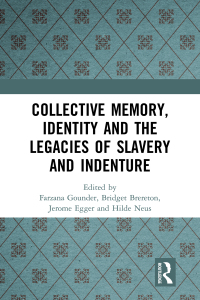 Cover image: Collective Memory, Identity and the Legacies of Slavery and Indenture 1st edition 9781032278049