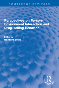 Cover image: Perspectives on Person-Environment Interaction and Drug-Taking Behavior 1st edition 9781032269795