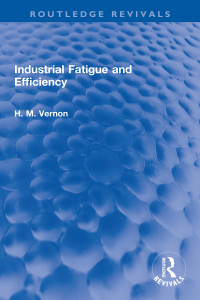 Cover image: Industrial Fatigue and Efficiency 1st edition 9781032270340