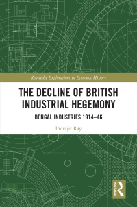 表紙画像: The Decline of British Industrial Hegemony 1st edition 9781032212005