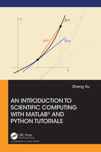 صورة الغلاف: An Introduction to Scientific Computing with MATLAB® and Python Tutorials 1st edition 9781032063157