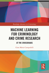 Cover image: Machine Learning for Criminology and Crime Research 1st edition 9781032109282