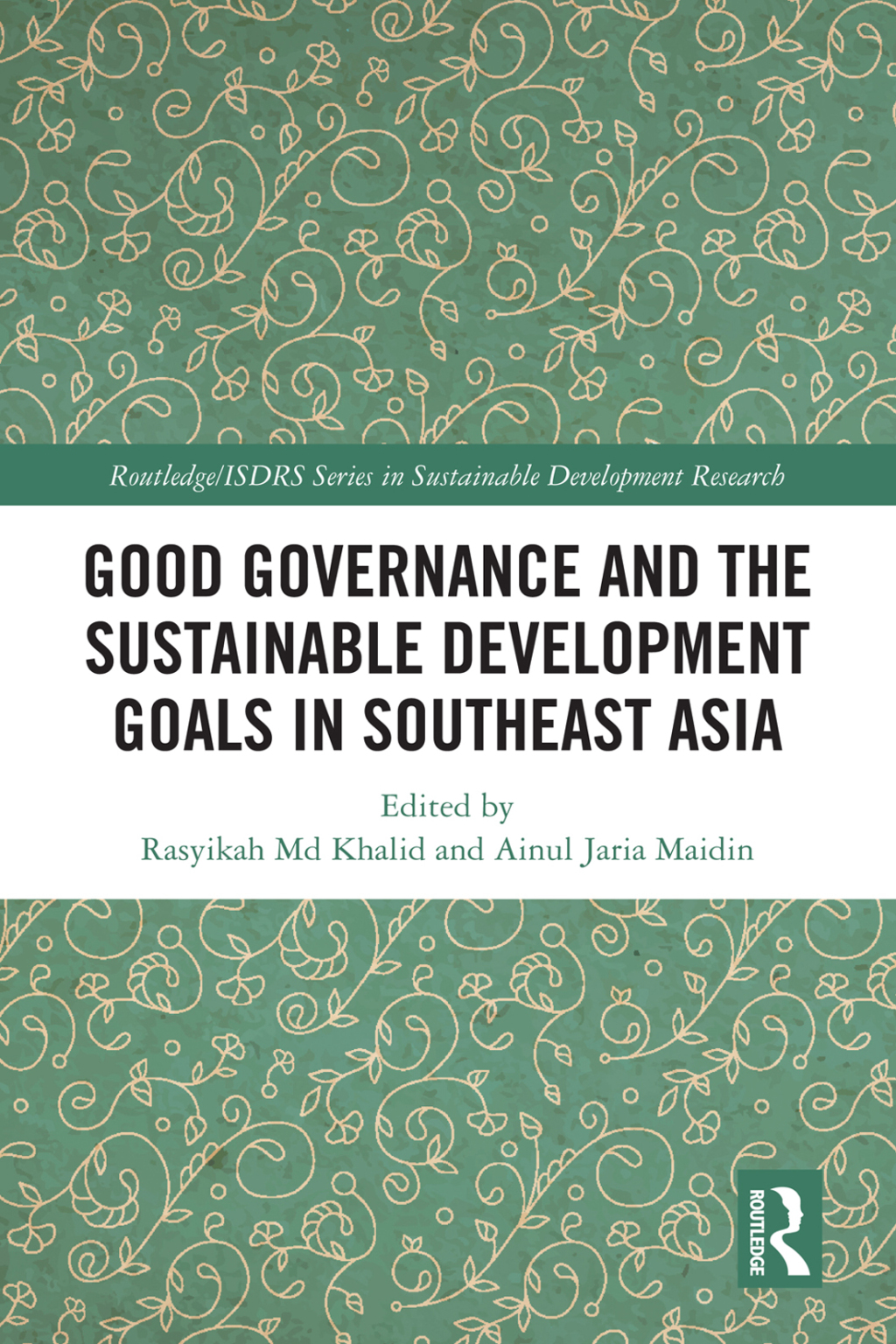 Good Governance and the Sustainable Development Goals in Southeast Asia 1st Edition