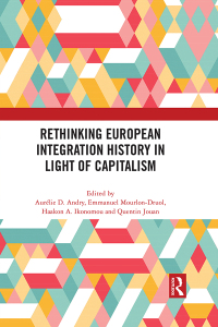 Cover image: Rethinking European Integration History in Light of Capitalism 1st edition 9781032264462